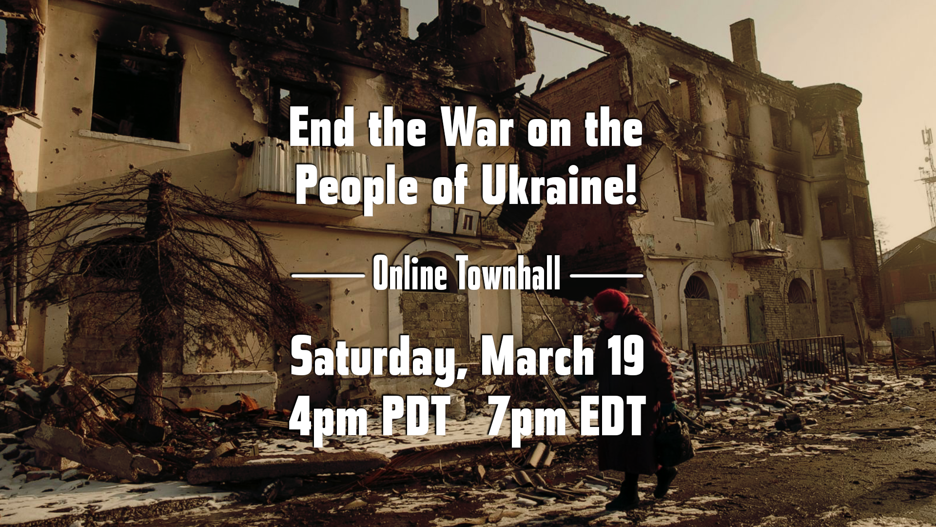 Presentation on War in Ukraine from Online Townhall on Saturday, March 19th